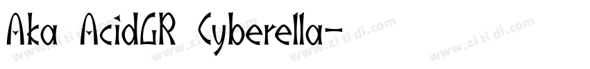 Aka AcidGR Cyberella字体转换